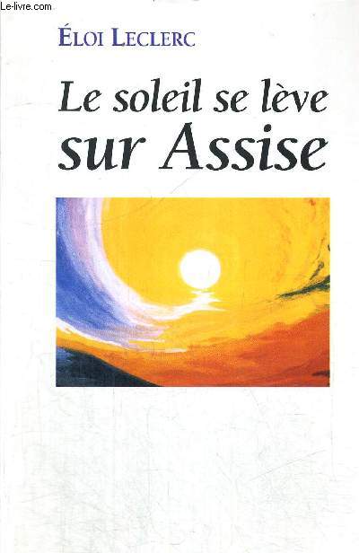 LE SOLEIL SE LEVE SUR ASSISE