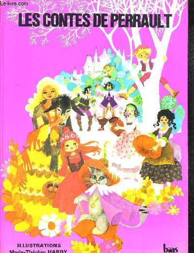 LES CONTES DE PERRAULT - ILLUSTRATIONS MARIE THERESE HARDY