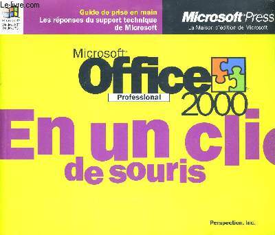 MICROSOFT OFFICE 2000 - GUIDE DE PRISE EN MAIN - LES REPONSES DU SUPPORT TECHNIQUE DE MICROSOFT - DEBUTER AVEC OFFICE 2000 - UTILISER LES OUTILS PARTAGES D OFFICE 2000 - CREER / METTRE EN FORME / ENRICHIR UN DOCUMENT AVEC WORD 2000 - EXCEL - POWERPOINT -