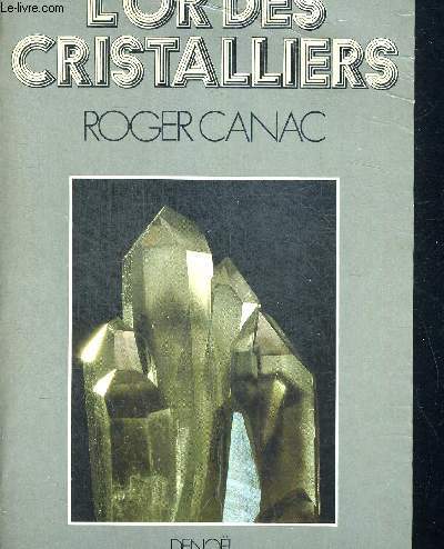L OR DES CRISTALLIERS