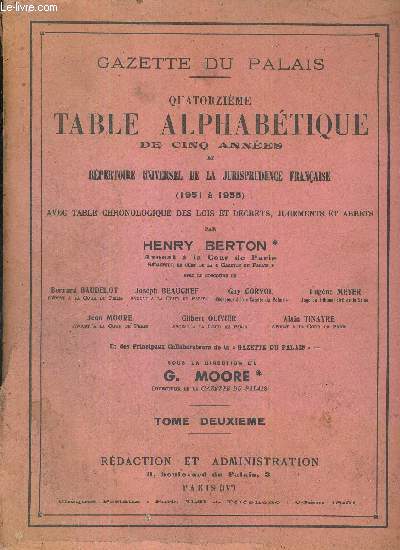 GAZETTE DU PALAIS -  QUATORZIEME TABLE ALPHABETIQUE DES CINQ ANNEES  ET REPERTOIRE UNIVERSEL DE LA JURISPRUDENCE FRANCAISE - AVEC TABLE CHRONOLOGIQUE DES LOIS ET DECRETS, JUGEMENTS ET ARRETS - TOME 2