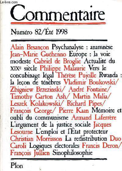 COMMENTAIRE - NUMEOR 82 - ETE 1998 - PSYCHANALISE : ANAMNESE - EUROPE : LA VOIE MODESTE - ACTUALITE DU XIX E SIECLE - VERS LE CONCUBINAGE LEGAL - RWANDA : LA LECON DE TENEBRES - MEMOIRES ET OUBLI DU COMMUNISME - L'ARGUMENT DE LA JUSTICE SOCIALE
