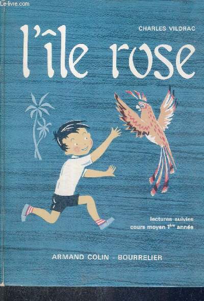 L'ILE ROSE - LECTURES SUIVIES - COURS MOYEN 1ERE ANNEE - 3E EDITION