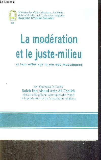 LA MODERATION ET LE JUSTE-MILIEU - ET LEUR EFFET SUR LA VIE DES MUSULMANS
