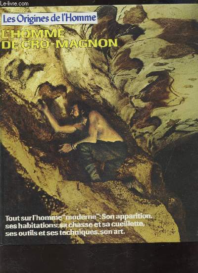 LES ORIGINES DE L'HOMME DE CRO-MAGNON - Tout sur l'homme 