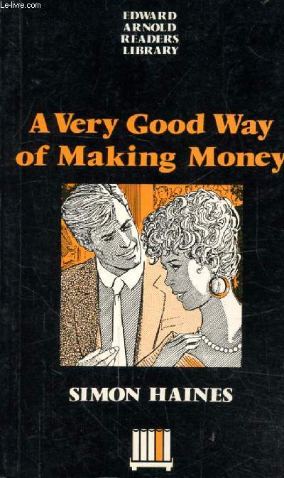 A VERY GOOD WAY OF MAKING MONEY - OUVRAGE EN ANGLAIS