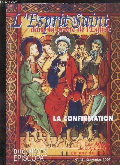 L'ESPRIT SAINT DANS LA PRIERE DE L'EGLISE N15 SEPTEMBRE 1997 -  Vivez sous la conduite de l'Esprit Saint - j'aime  nous imaginer au soir de la premire Pentecte - son visage  travers les images de la Bible etc.