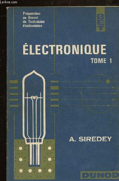 ELECTRONIQUE - TOME 1 - PREPARATION AU BREVET DE TECHNICIEN ELECTRONICIEN
