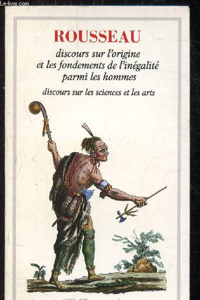 DISCOURS SUR L'ORIGINE ET LES FONDEMENTS DE L'INEGALITE PARMI LES HOMMES - DISCOURS SUR LES SCIENCES ET LES ARTS -
