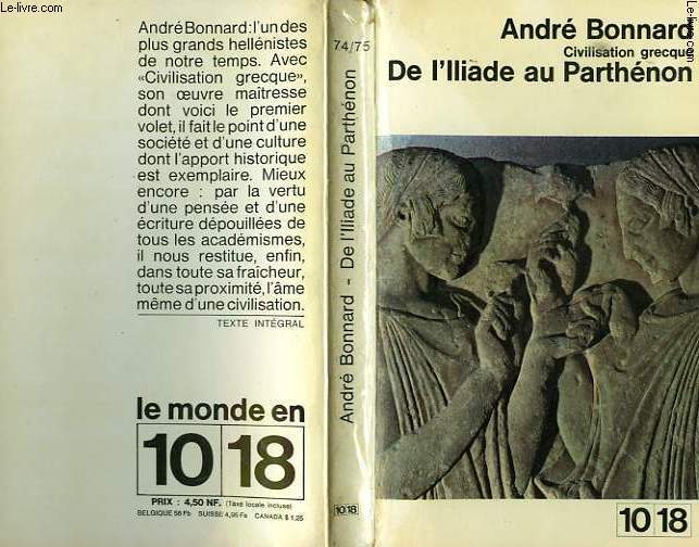 CIVILISATION GRECQUE: DE L'  ILLIADE AU PARTHENON