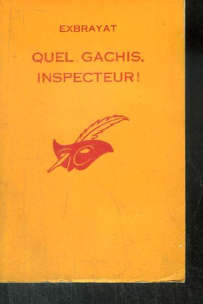 QUEL GACHIS, INSPECTEUR !