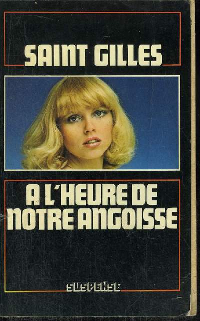 A L'HEURE DE NOTRE ANGOISSE