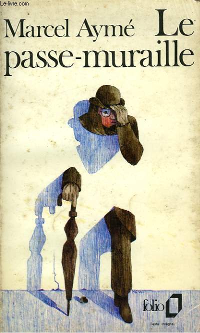 LE PASSE-MURAILLE