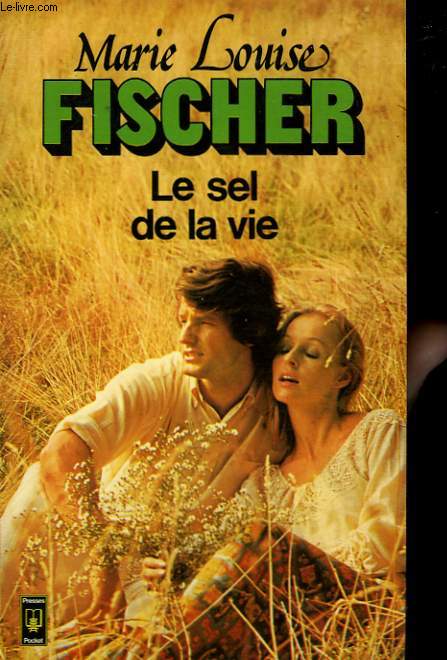 LE SEL DE LA VIE - ALLES WAS UNS GLUCKLICH MACHT