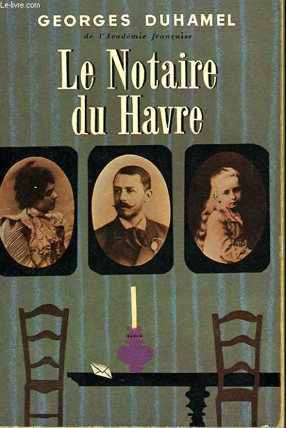 LE NOTAIRE DU HAVRE - CHRONIQUE DES PASQUIER