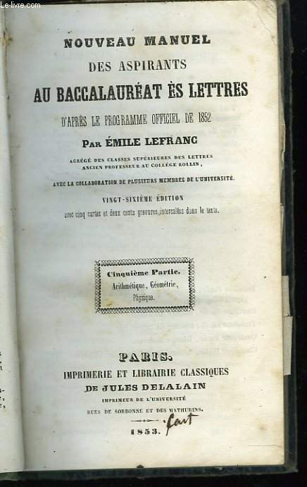 Nouveau manuel des aspirants au baccalaurat s lettres d'aprs le programme officiel de 1852. Avec cinq cartes et deux cents gravures