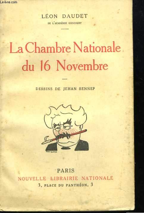 La Chambre Nationale du 16 Novembre. Dessins de Jehan Sennep