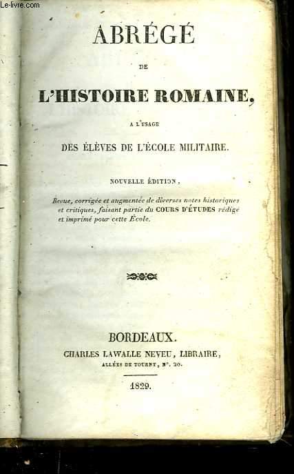 Abrg de l'histoire romaine,  l'usage des lves de l'cole militaire. Nouvelle dition