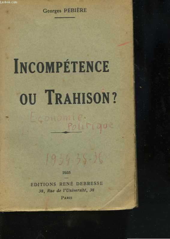Incomptence ou Trahison ?