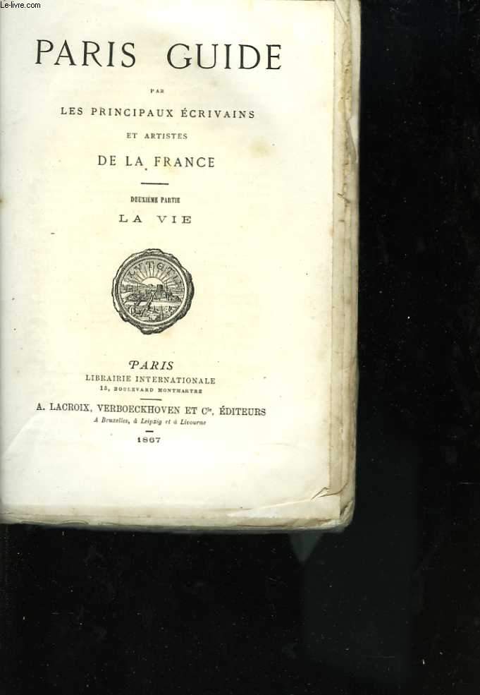 Paris Guide. Par les principaux crivains et artistes de la France. Premire et seconde partie