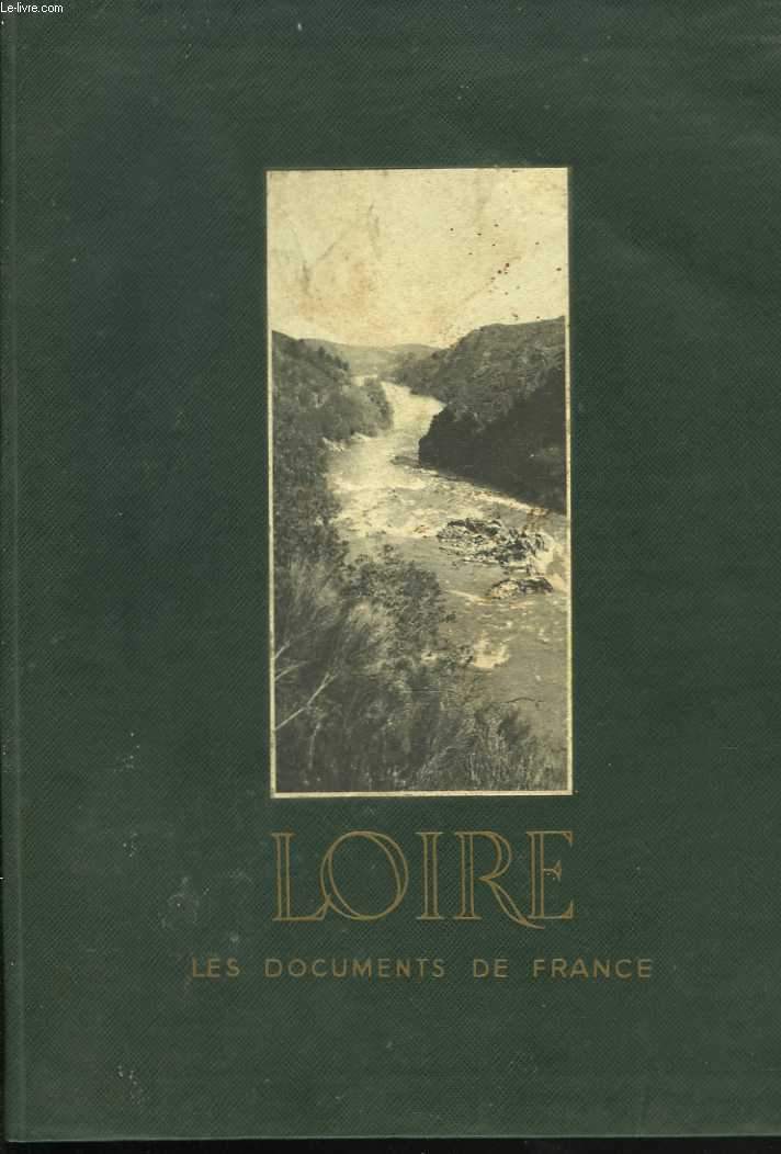 La Loire. Aspect gographique, historique, touristique, conomique et administratif du dpartement