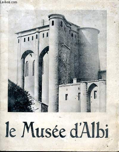 Le Muse d'Albi. Le Palais de la Berbie. Toulouse - Lautrec. L'Art contemporain