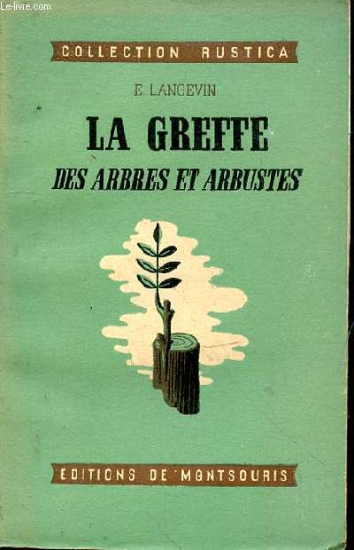 La greffe des arbres et arbustes