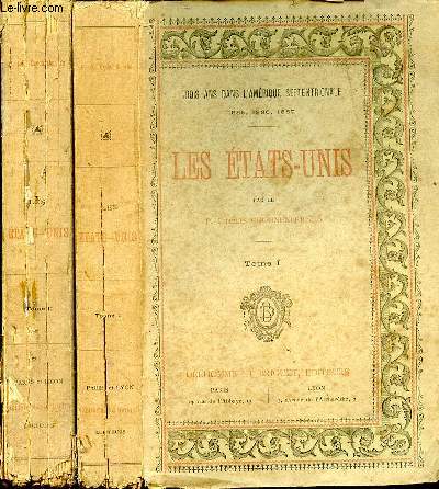 Trois ans dans l'Amrique septentrionale. 1885, 1886, 1887. Les Etats-Unis. 2 Tomes