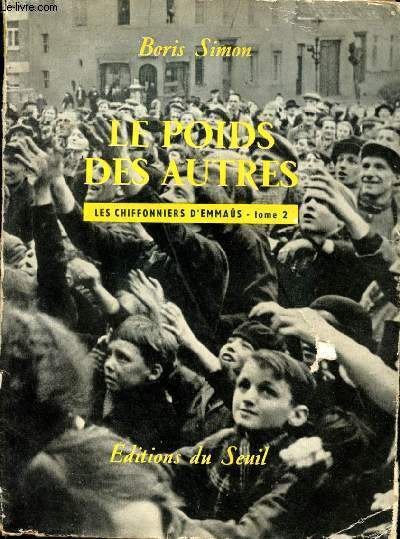 Le poids des autres. Les chiffoniers d'Emmas. Tome 2
