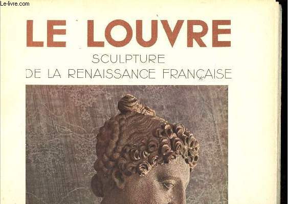 Le Louvre. Sculpture de la Renaissance franaise