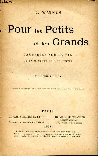 Pour les petits et les grands. Causeries sur la ve et la manire de s'en servir