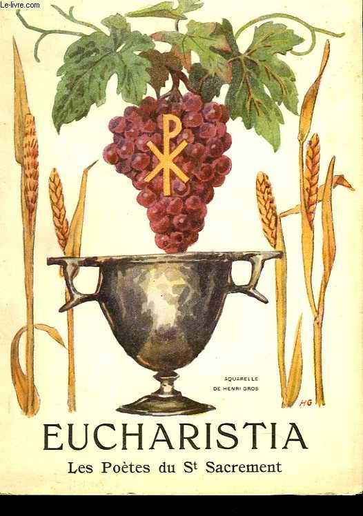 Eucharistia. Les potes du Saint-Sacrement DU XVI au XX sicle