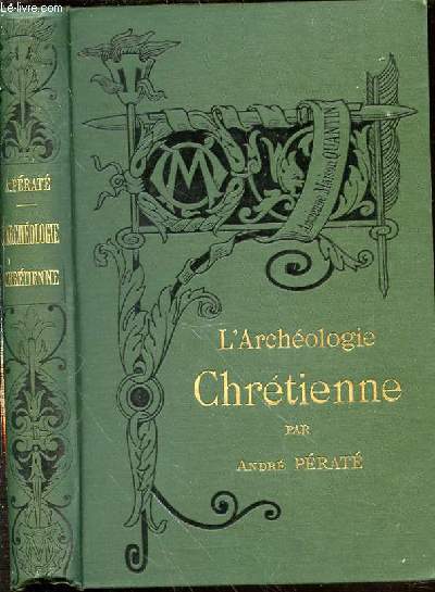 L'ARCHEOLOGIE CHRETIENNE - Bibliothque de l'Enseignement des Beaux-Arts.