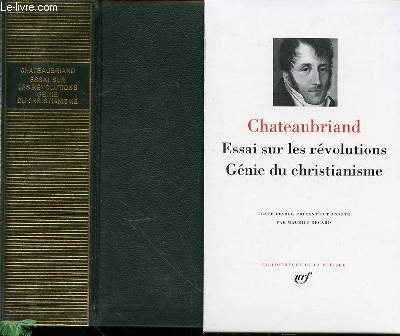 Essai sur les rvolutions - Gnie du christianisme. Texte tabli, prsent et annot par Maurice Regard. Ce volume contient : Essai historique, politique et moral sur les rvolutions anciennes et modernes, ETC.