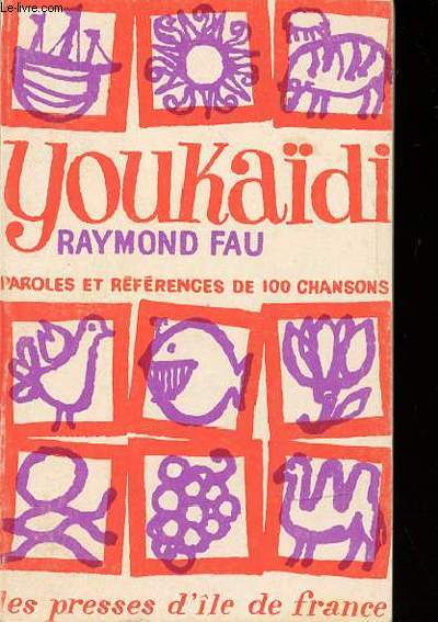 YOUKAIDI : PAROLES ET REFERENCES DE 100 CHANSONS.