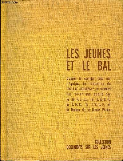 LES JEUNES ET LE BAL - COLLECTION 
