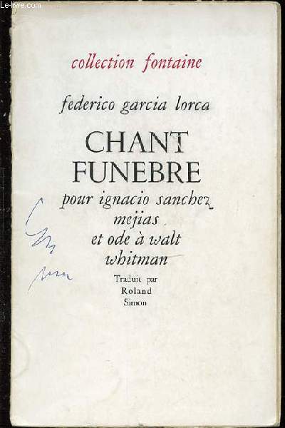 CHANT FUNEBRE POUR IGNACIO SANCHEZ MEJIAS ET ODE A WALT WHITMAN - COLLECTION 