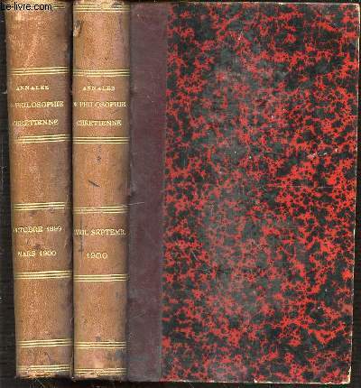 ANNALES DE PHILOSOPHIE CHRETIENNE EN 2 TOMES : TOME 41 (139 EME DE LA COLLECTION / OCTOBRE 1899-MARS1900) + TOME 42 (140 EME DE LA COLLECTION / AVRIL-SEPTEMBRE 1900)  - REVUE MENSUELLE / NOUVELLE SERIE.