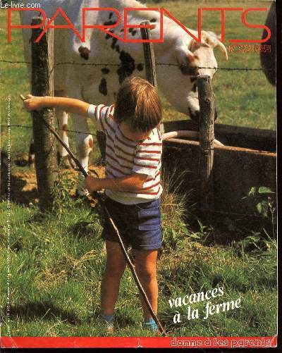 PARENTS POMME D'API AOUT 1981 - VACANCES A LA FERME / EVEIL RELIGIEUX : L'INVITATION / UN BOUQUET DE LEGUMES / MILLE ET UNE NUITS / ETC.