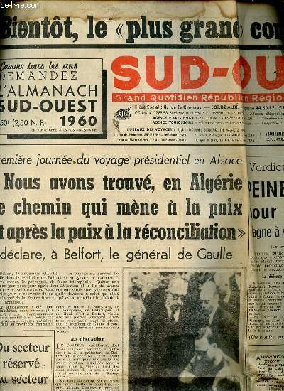 SUD-OUEST DU 20 NOVEMBRE 1959 - GRAND QUOTIDIEN REPUBLICAIN REGIONAL D'INFORMATIONS - Premire journe du voyage prsidentiel en Alsace / Peine de mort pour Ren Pons  Prigueux / Climat cordial rtabli entre Bonn et Londres / ETC.