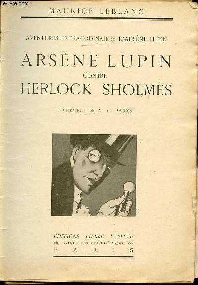 ARSENE LUPIN CONTRE HERLOCK SHOLMES - AVENTURES EXTRAORDINAIRES D'ARSENE LUPIN.