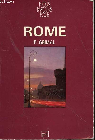 NOUS PARTONS POUR ROME.