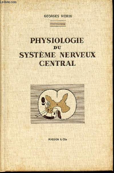 PHYSIOLOGIE DU SYSTEME NERVEUX CENTRAL.