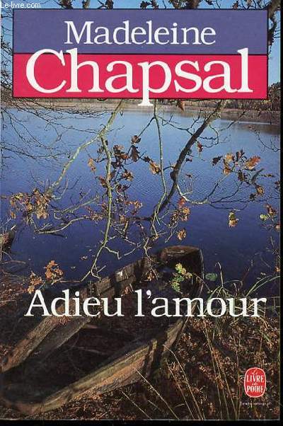 ADIEU L'AMOUR - LE LIVRE DE POCHE N6523 / TEXTE INTEGRAL.