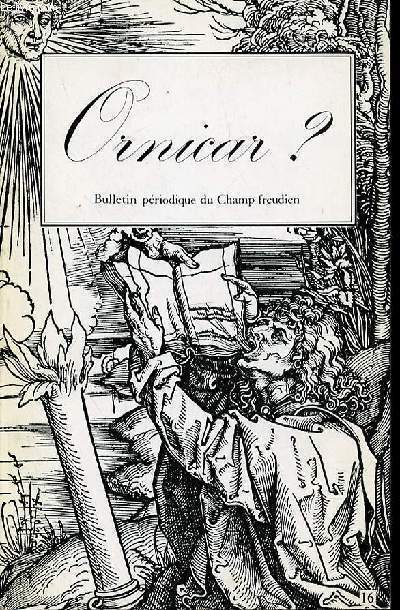 ORNICAR? BULLETIN PERIODIQUE DU CHAMP FREUDIEN - N 16 - automne 1978-