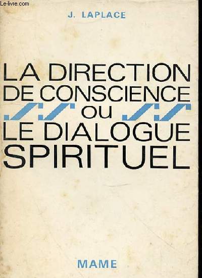 LA DIRECTION DE CONSCIENCE OU LE DIALOGUE SPIRITUEL
