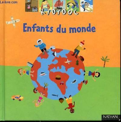 ENFANTS DU MONDE - KIDIDOC LES DOCS MALINS QU4ON LIT AUSSI AVEC LES MAINS!