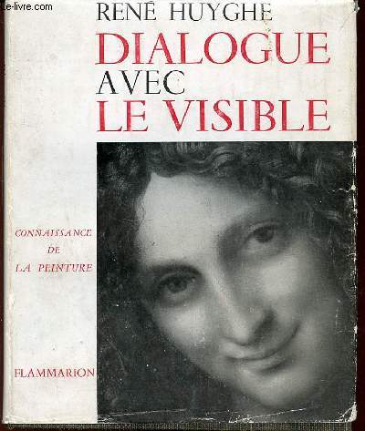 DIALOGUE AVEC LE VISIBLE