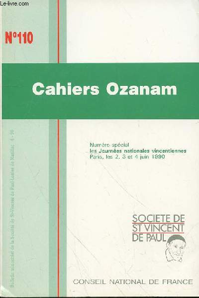 LES CAHIERS OZANAM N110 - AVRIL 1990 - NUMERO SPECIAL - LES JOURNEES NATIONALES VINCENTIENNES PARIS LES 2 - 3 - 4  JUIN 1990 -  1 Pentecte  l'UNESCO 3 Amis pour aimer par Philippe Gurit  / Bienvenue  Paris