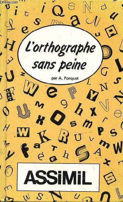 L'ORTHOGRAPHE SANS PEINE